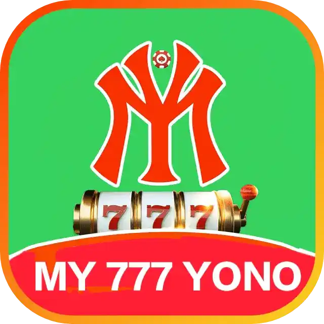 My 777 Yono – Play & Earn Real Money Daily